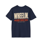 WHEELIN. BECAUSE PEOPLE SUCK. T-shirt