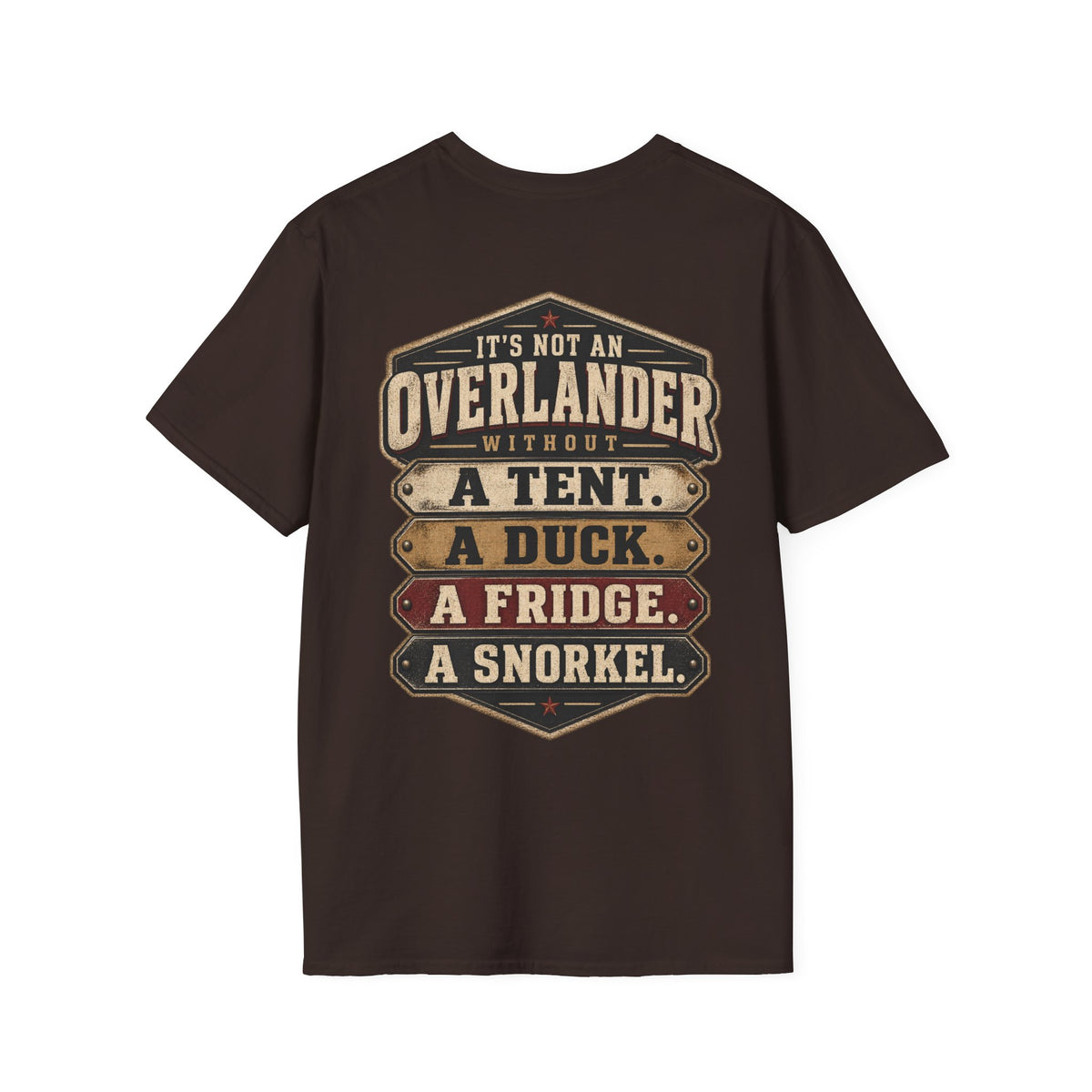 It’s Not an Overlander Without the Essentials T-Shirt