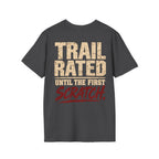 Trail Rated Until the First Scratch T-shirt