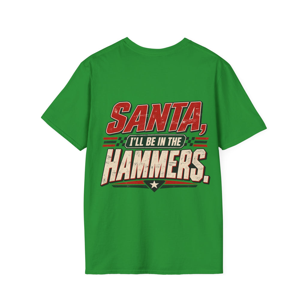 Santa, I’ll Be in the Hammers T-Shirt