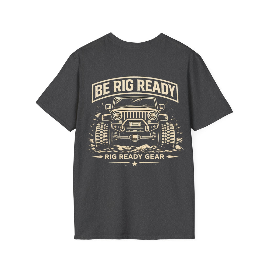 Be Rig Ready T-shirt