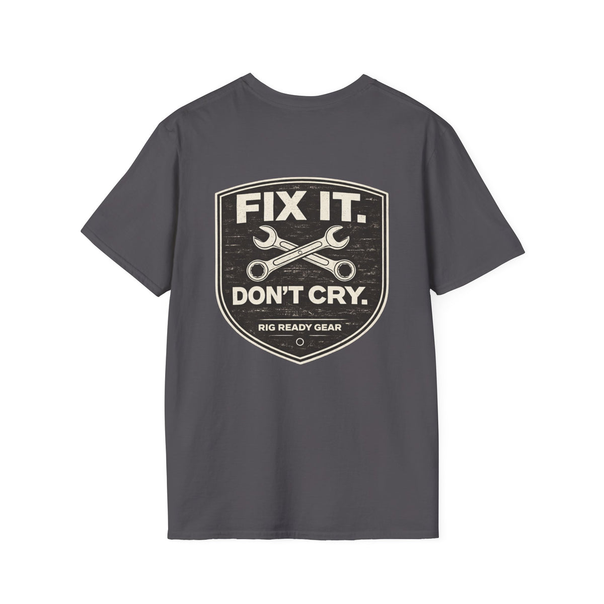 Fix It Don’t Cry Tee | Rig Ready Gear Shirt