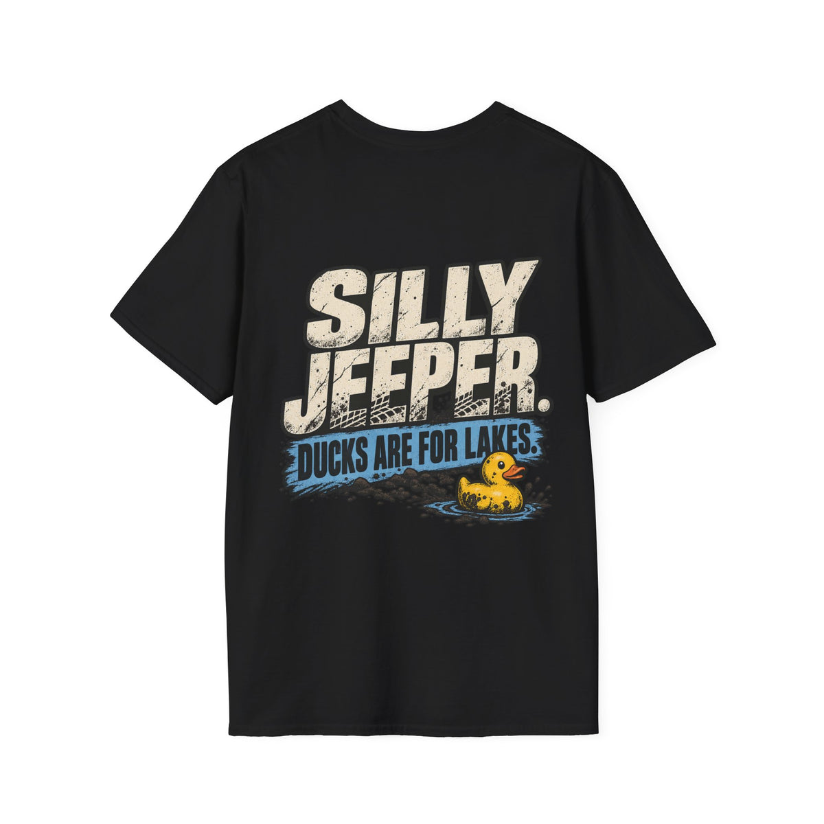 Silly Jeeper. Ducks Are for Lakes. T-shirt