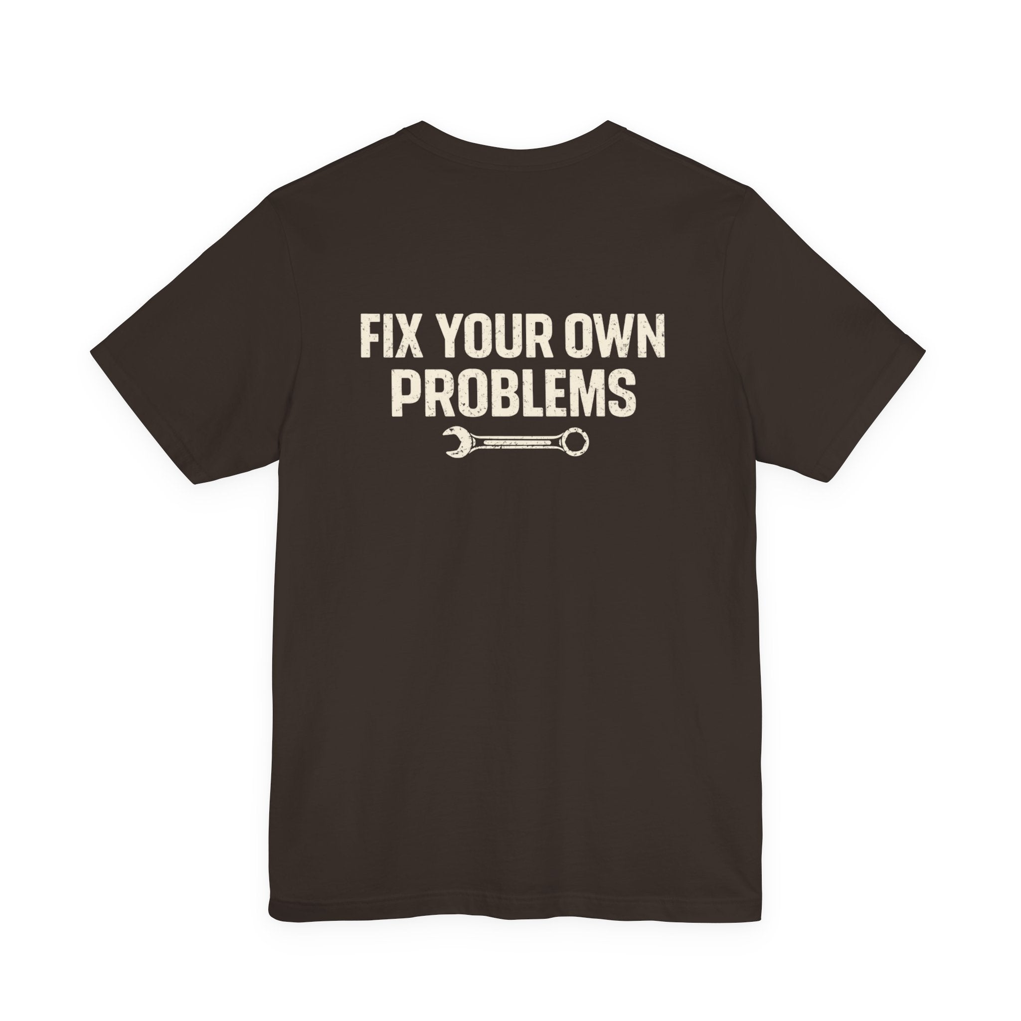 Fix Your Own Problems Tee | Rig Ready Gear Shirt