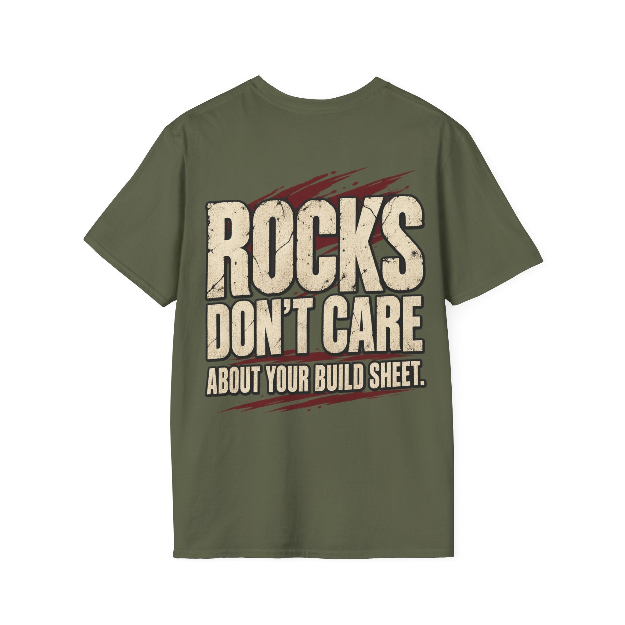 Rocks Don't Care About Your Build Sheet T-shirt