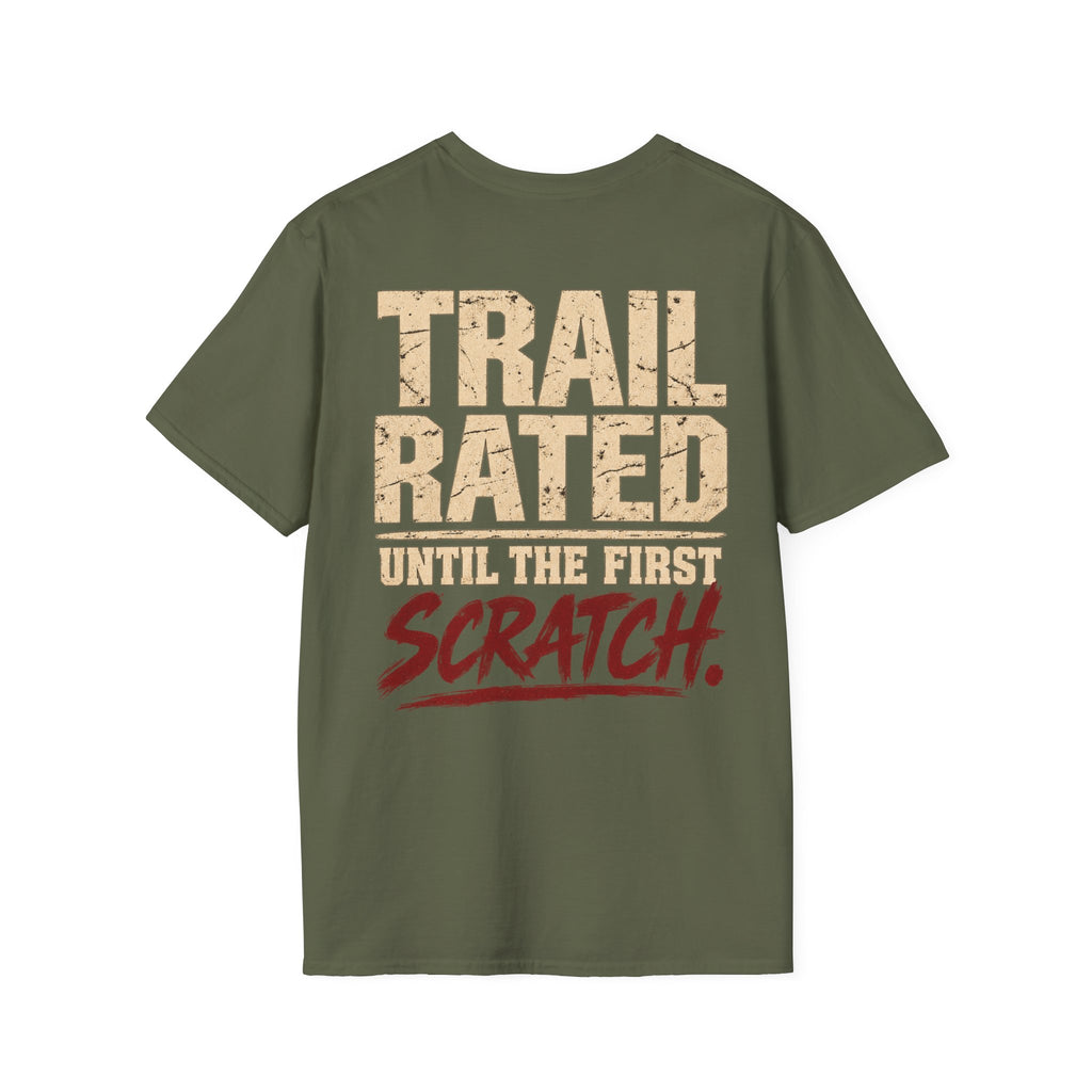 Trail Rated Until the First Scratch T-shirt