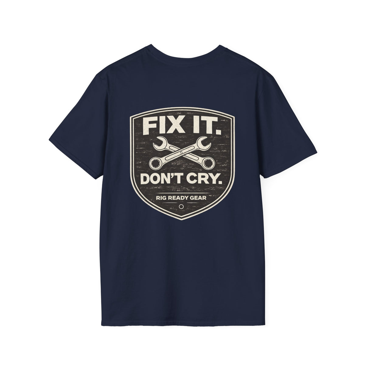 Fix It Don’t Cry Tee | Rig Ready Gear Shirt