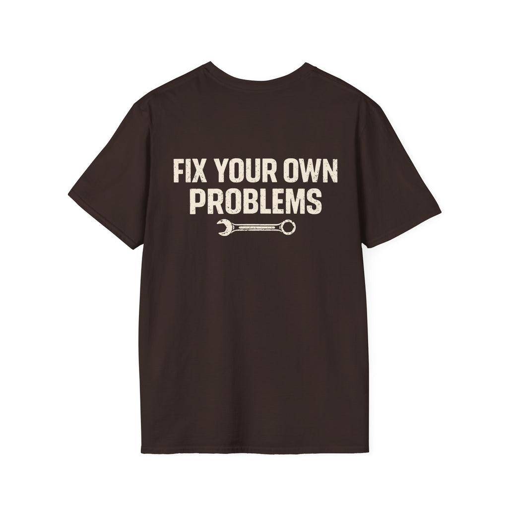 Fix Your Own Problems Tee | Rig Ready Gear Shirt