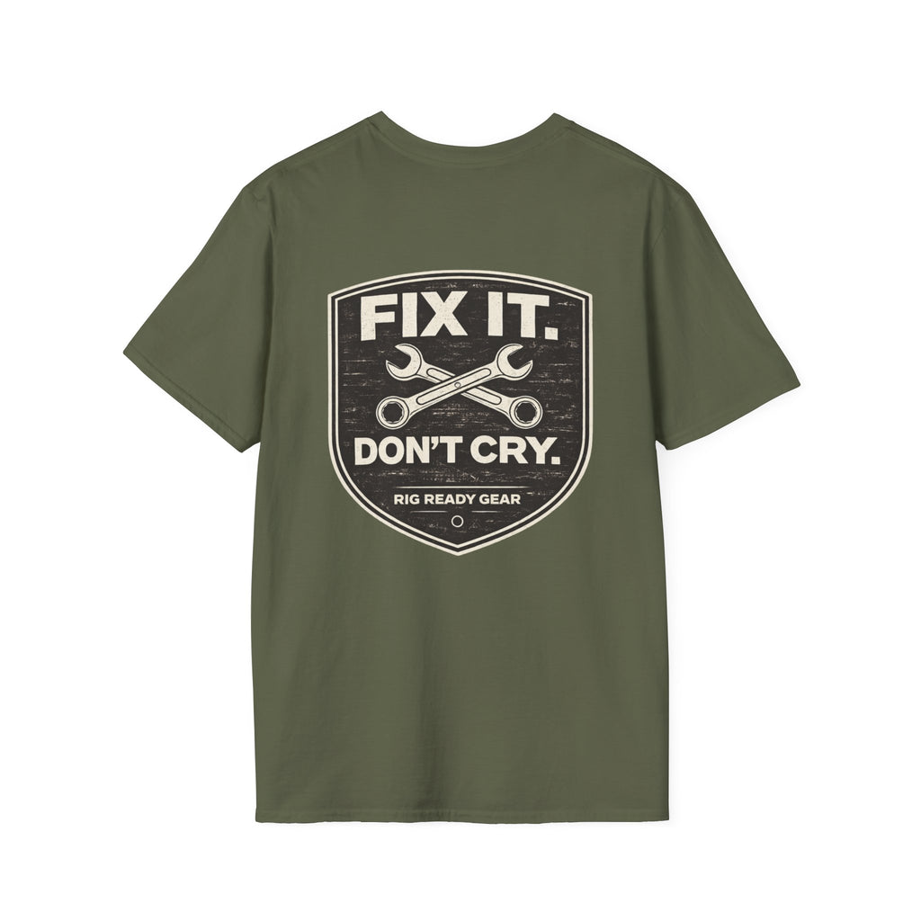 Fix It Don’t Cry Tee | Rig Ready Gear Shirt