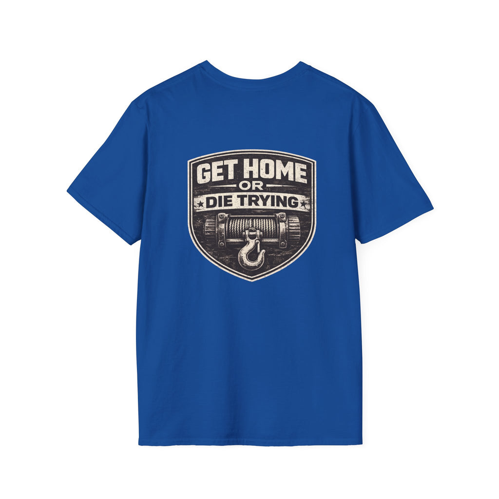 Get Home or Die Trying — Winch Recovery T-Shirt
