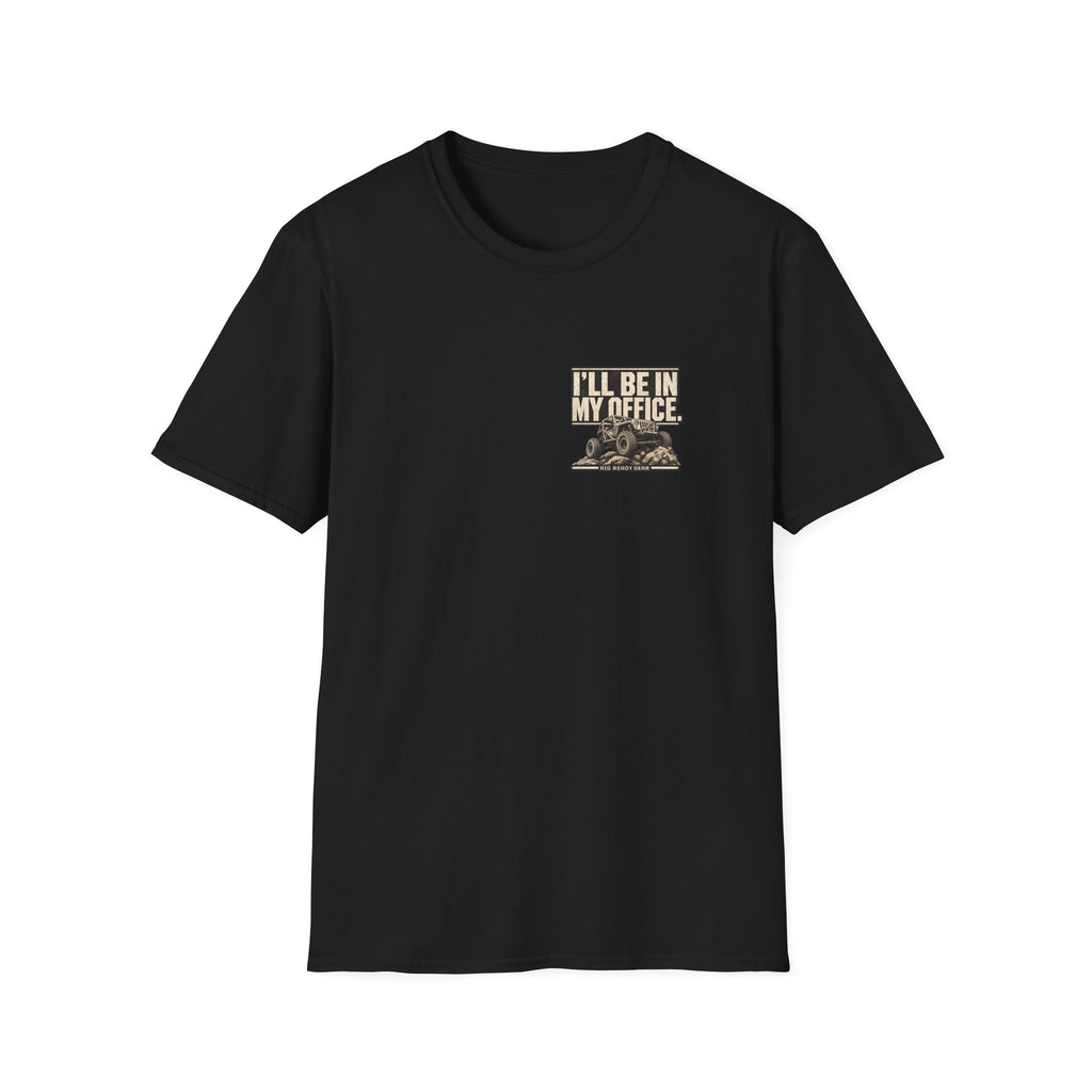 I'LL BE IN MY OFFICE. T-shirt
