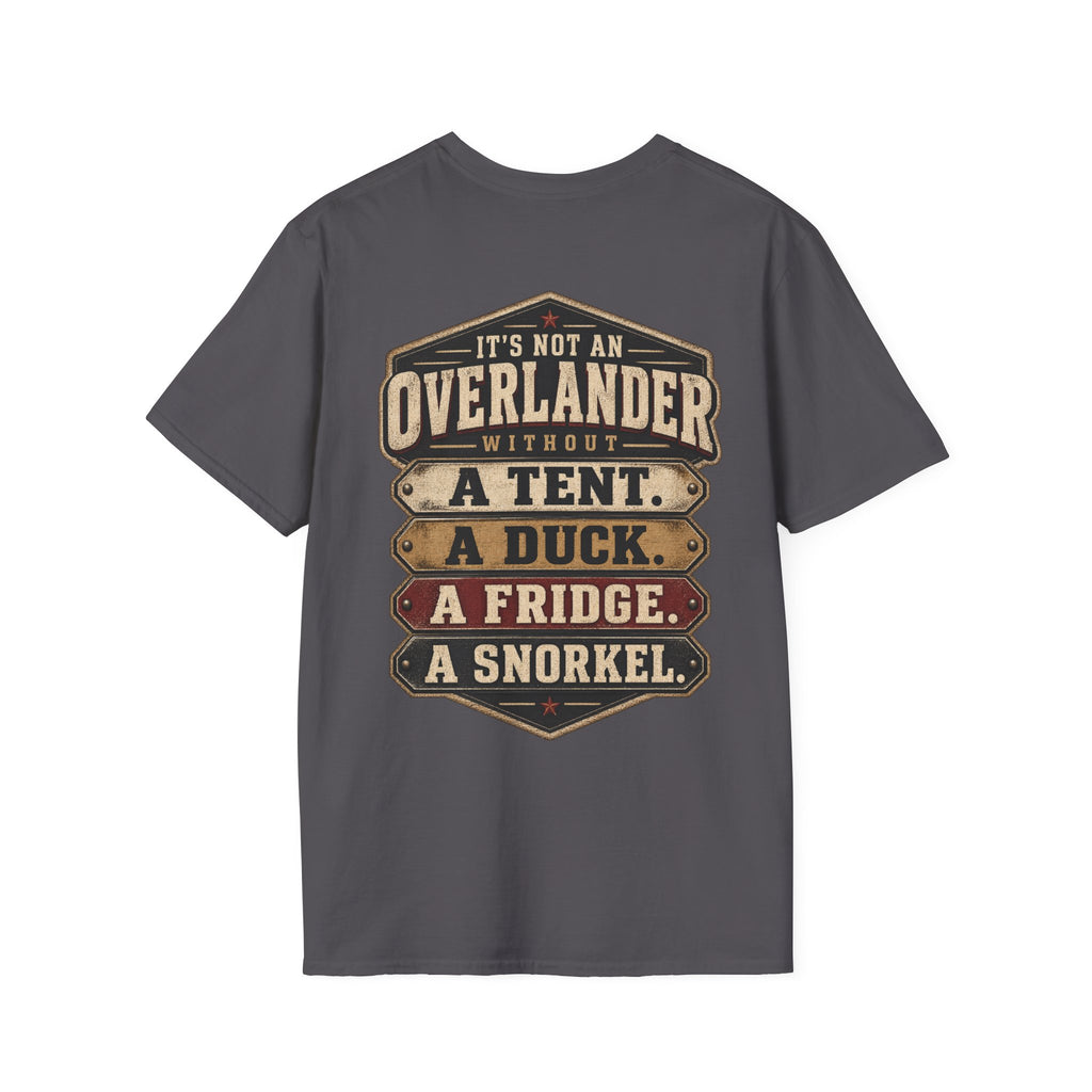 It’s Not an Overlander Without the Essentials T-Shirt