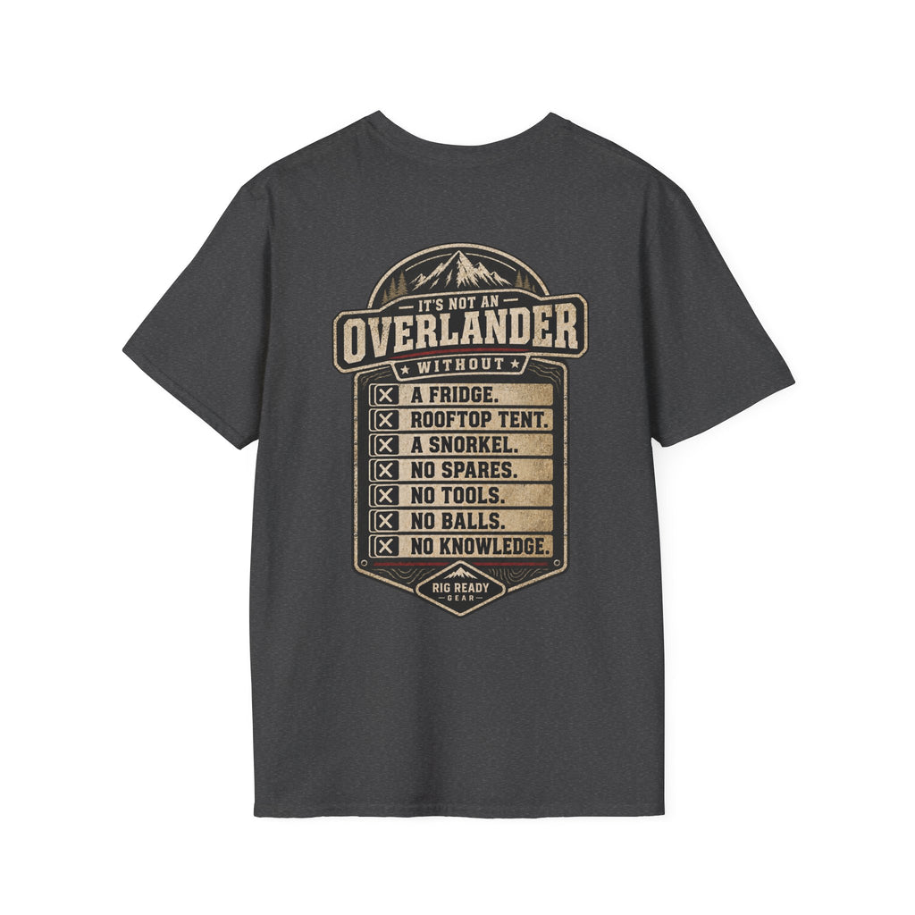 It's Not an Overlander Without... T-shirt