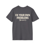 Fix Your Own Problems Tee | Rig Ready Gear Shirt