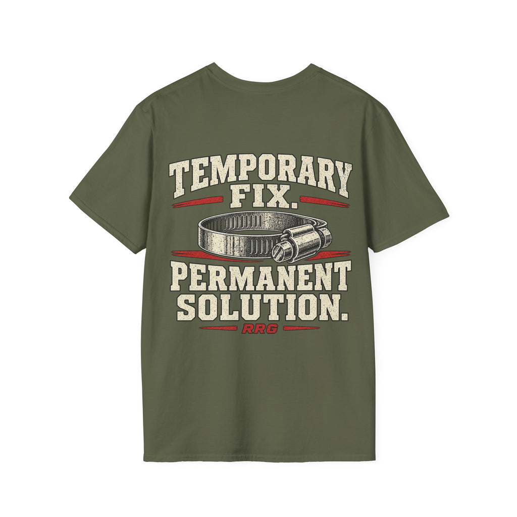 Temporary Fix. Permanent Solution. T-shirt
