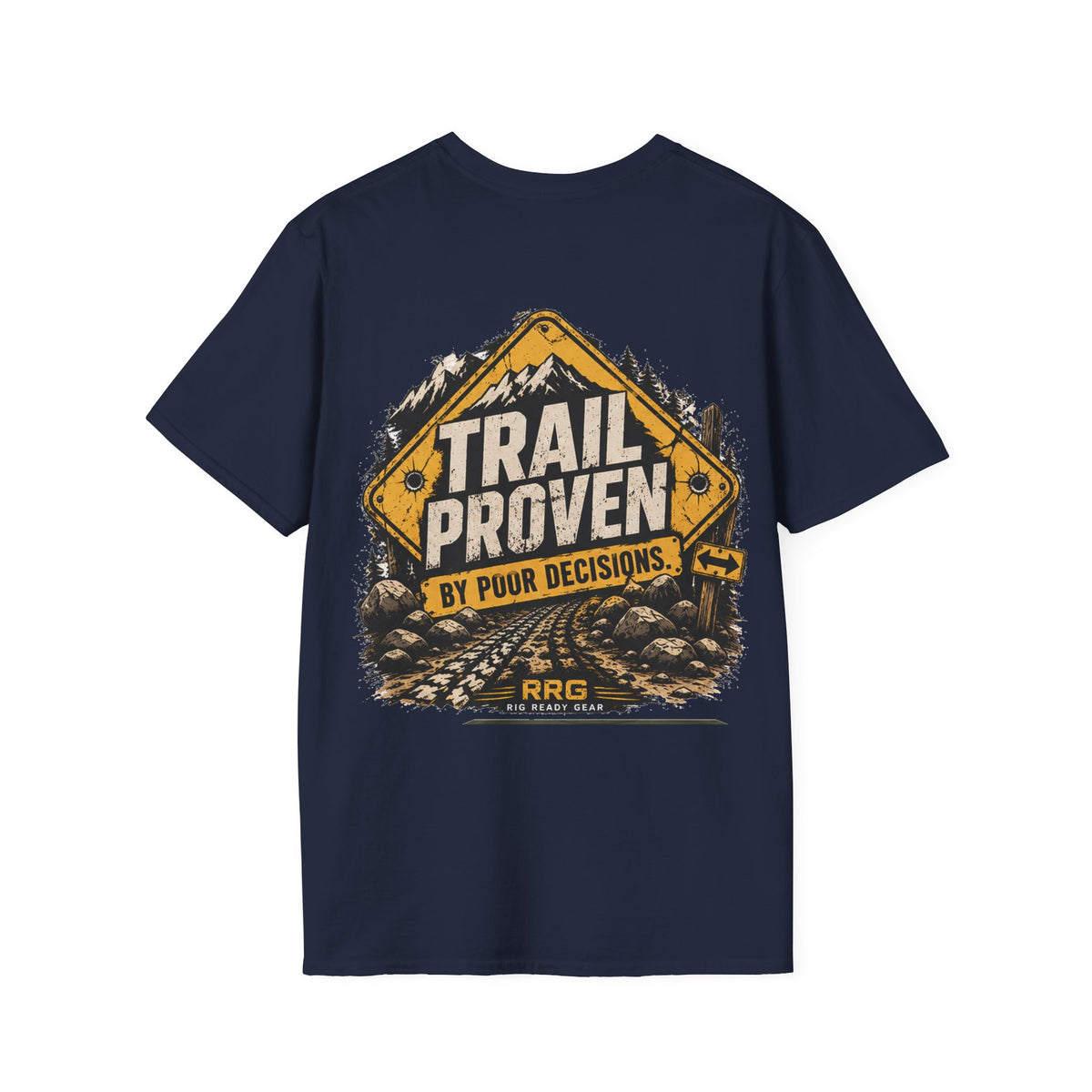 TRAIL PROVEN BY POOR DECISIONS T-shirt