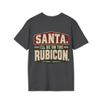 Santa, I’ll Be on the Rubicon T-Shirt