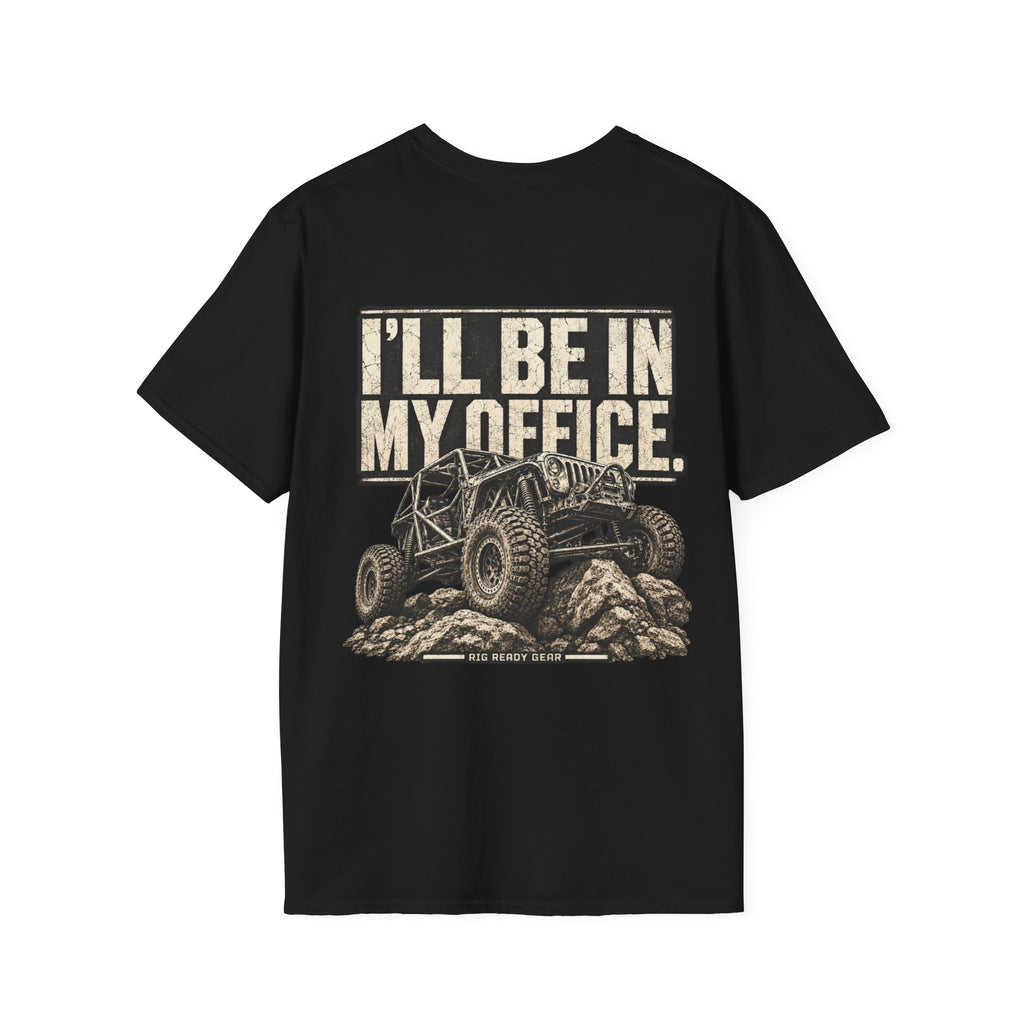 I'LL BE IN MY OFFICE. T-shirt