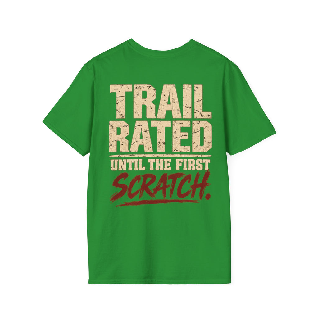 Trail Rated Until the First Scratch T-shirt