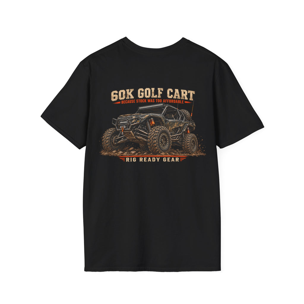 60K Golf Cart — Built & Ridiculous t-shirt