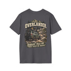 Overlander. Nobody Told Me There Would Be Rocks! T-shirt