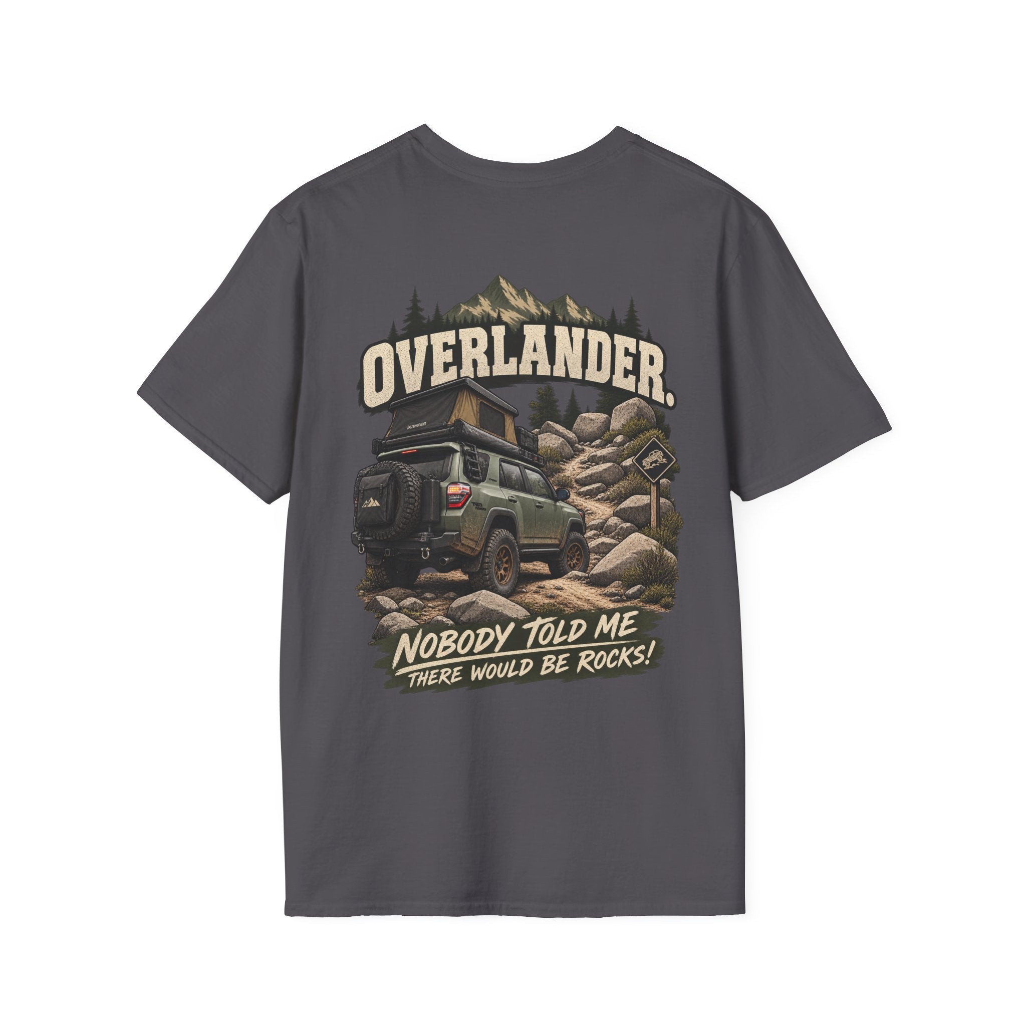 Overlander. Nobody Told Me There Would Be Rocks! T-shirt