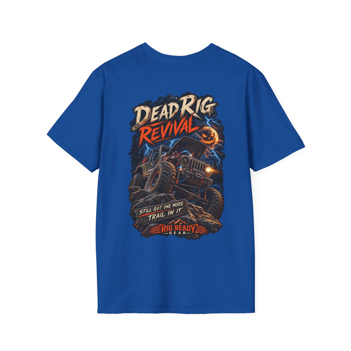 Dead Rig Revival — Still Got One More Trail in It T-Shirt