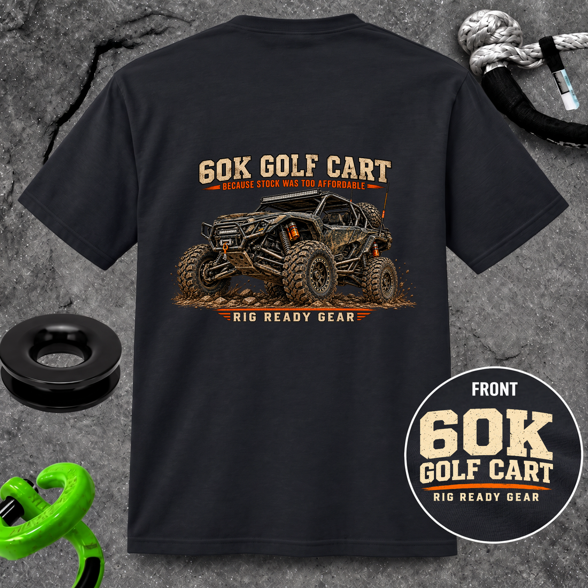 60K Golf Cart — Built & Ridiculous t-shirt