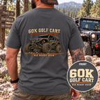 60K Golf Cart — Built & Ridiculous t-shirt