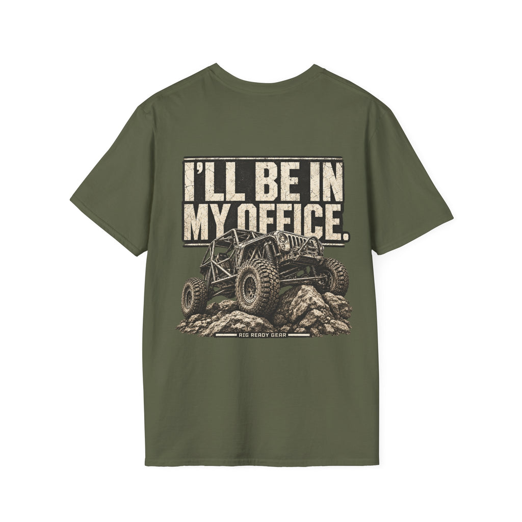 I'LL BE IN MY OFFICE. T-shirt