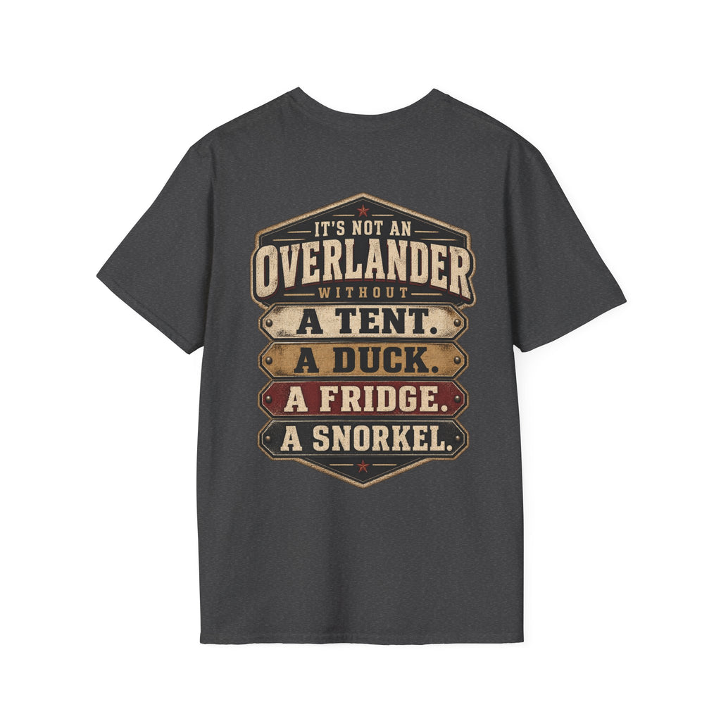 It’s Not an Overlander Without the Essentials T-Shirt