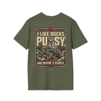 I Like Rocks, Pus*y, and Maybe 3 People T-shirt