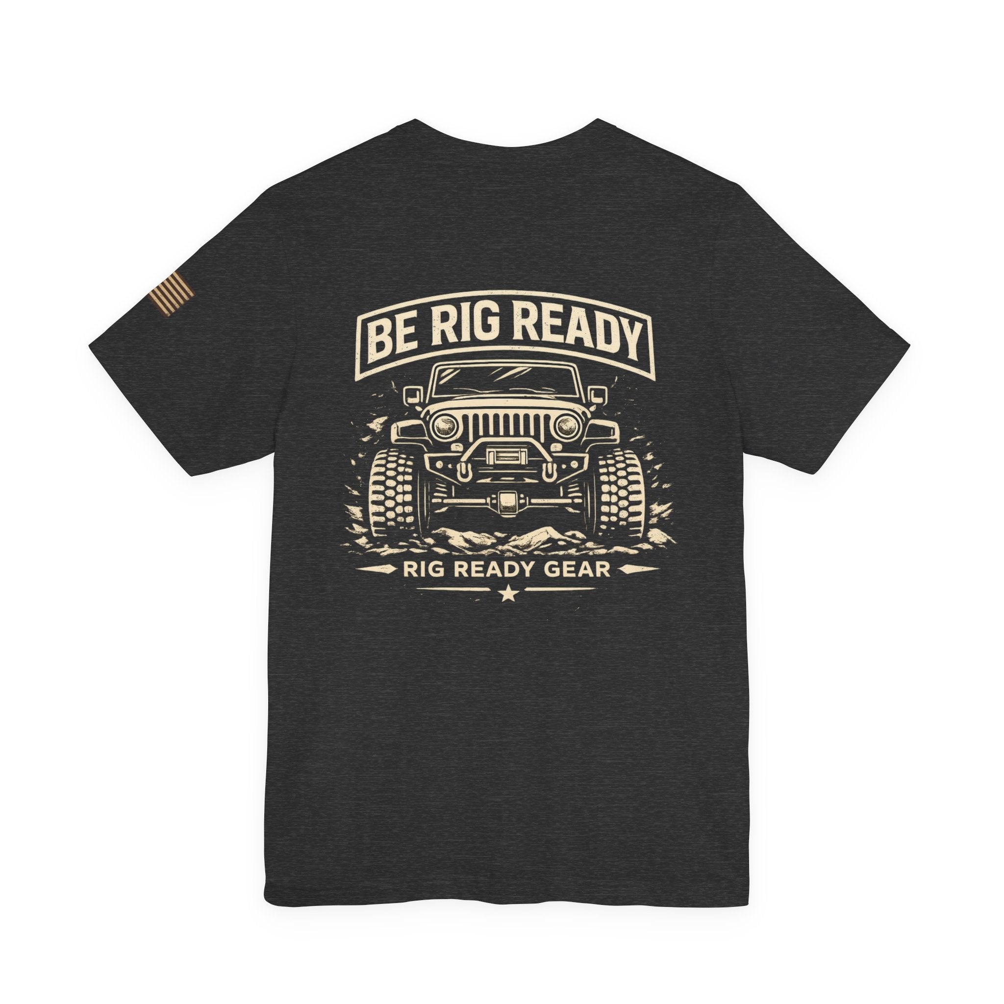 Be Rig Ready Tee | Rig Ready Gear Shirt