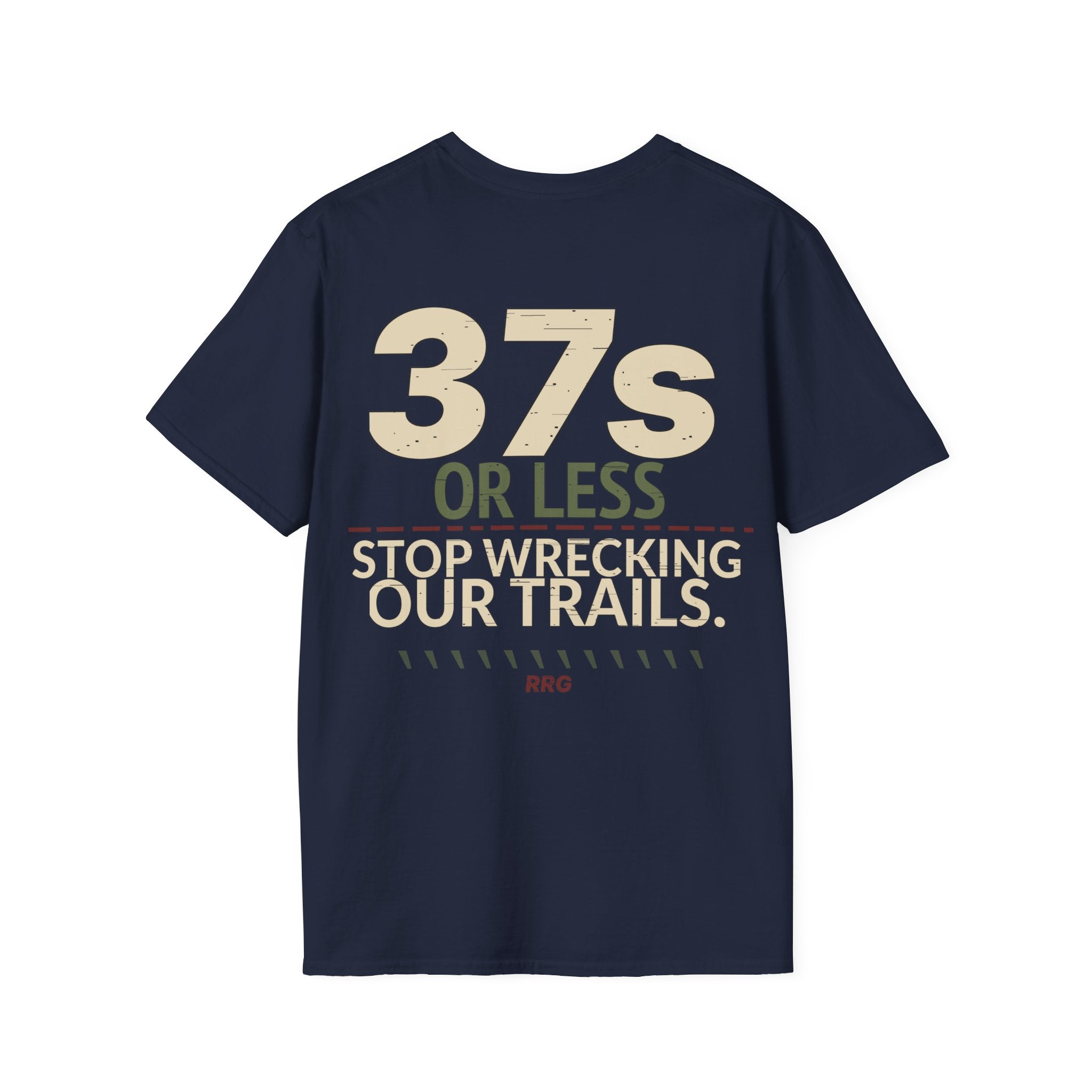 37s or Less — Stop Wrecking Our Trails T-shirt
