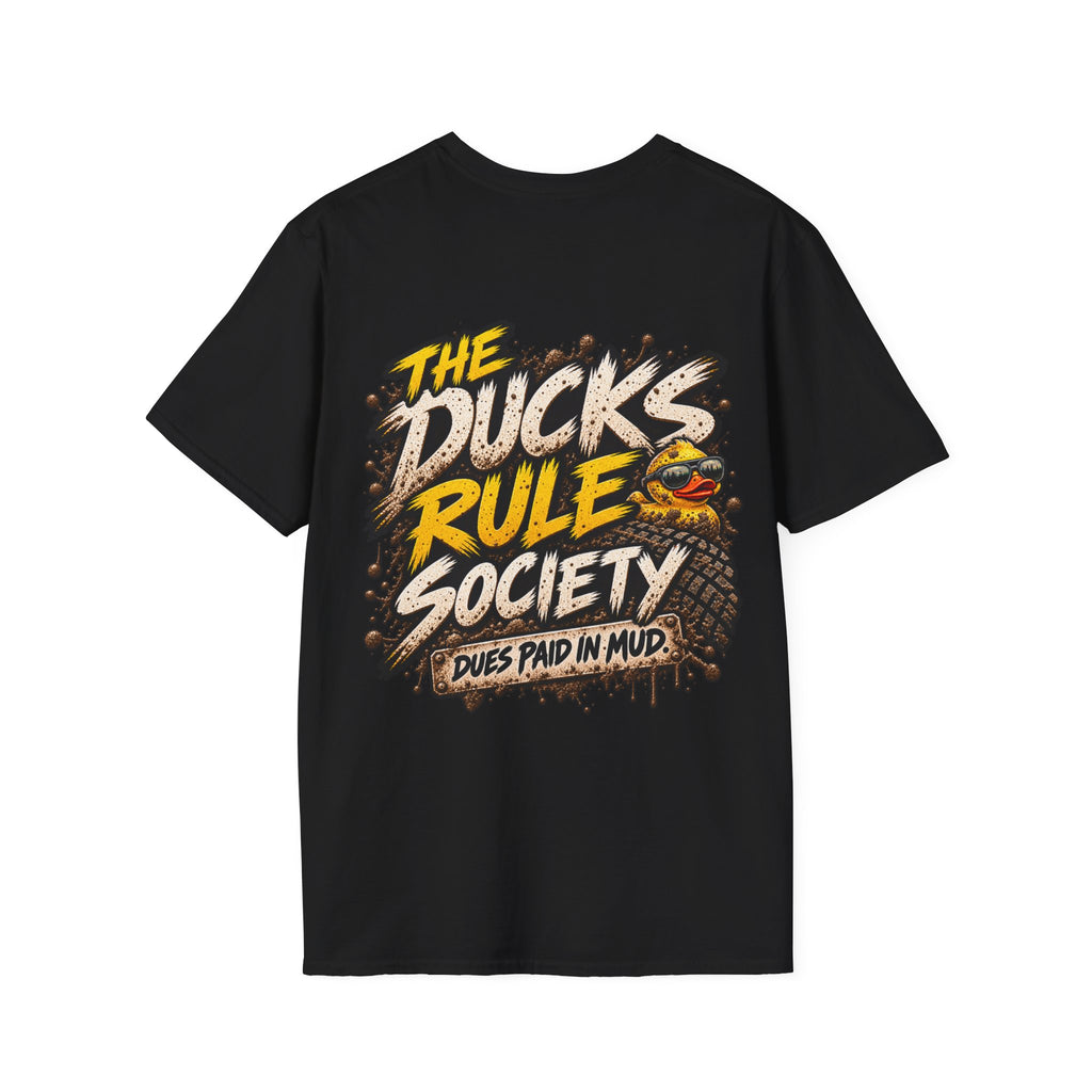 The Ducks Rule Society — Dues Paid in Mud T-shirt