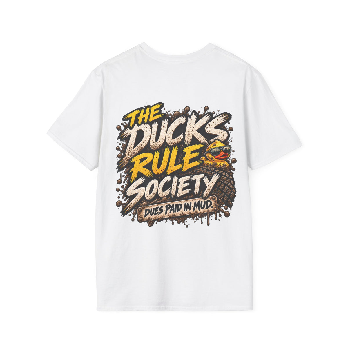 The Ducks Rule Society — Dues Paid in Mud T-shirt
