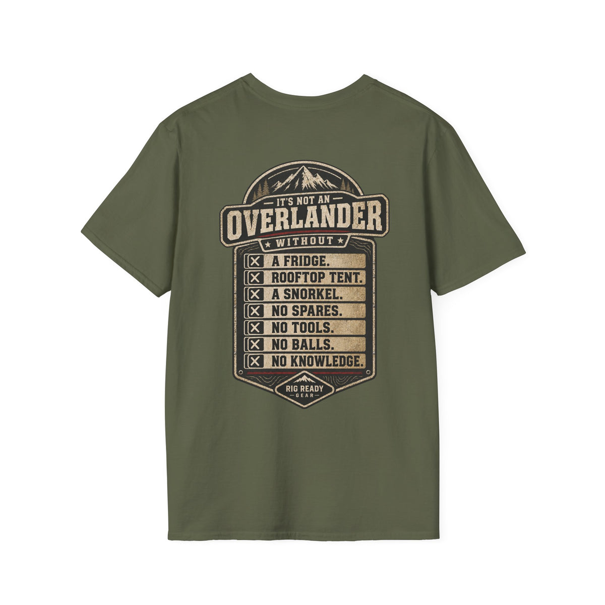 It's Not an Overlander Without... T-shirt