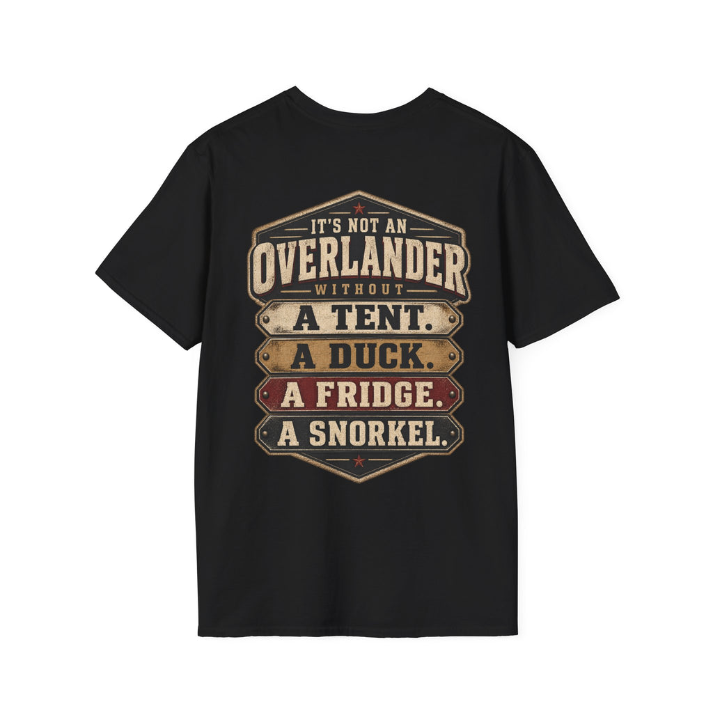 It’s Not an Overlander Without the Essentials T-Shirt