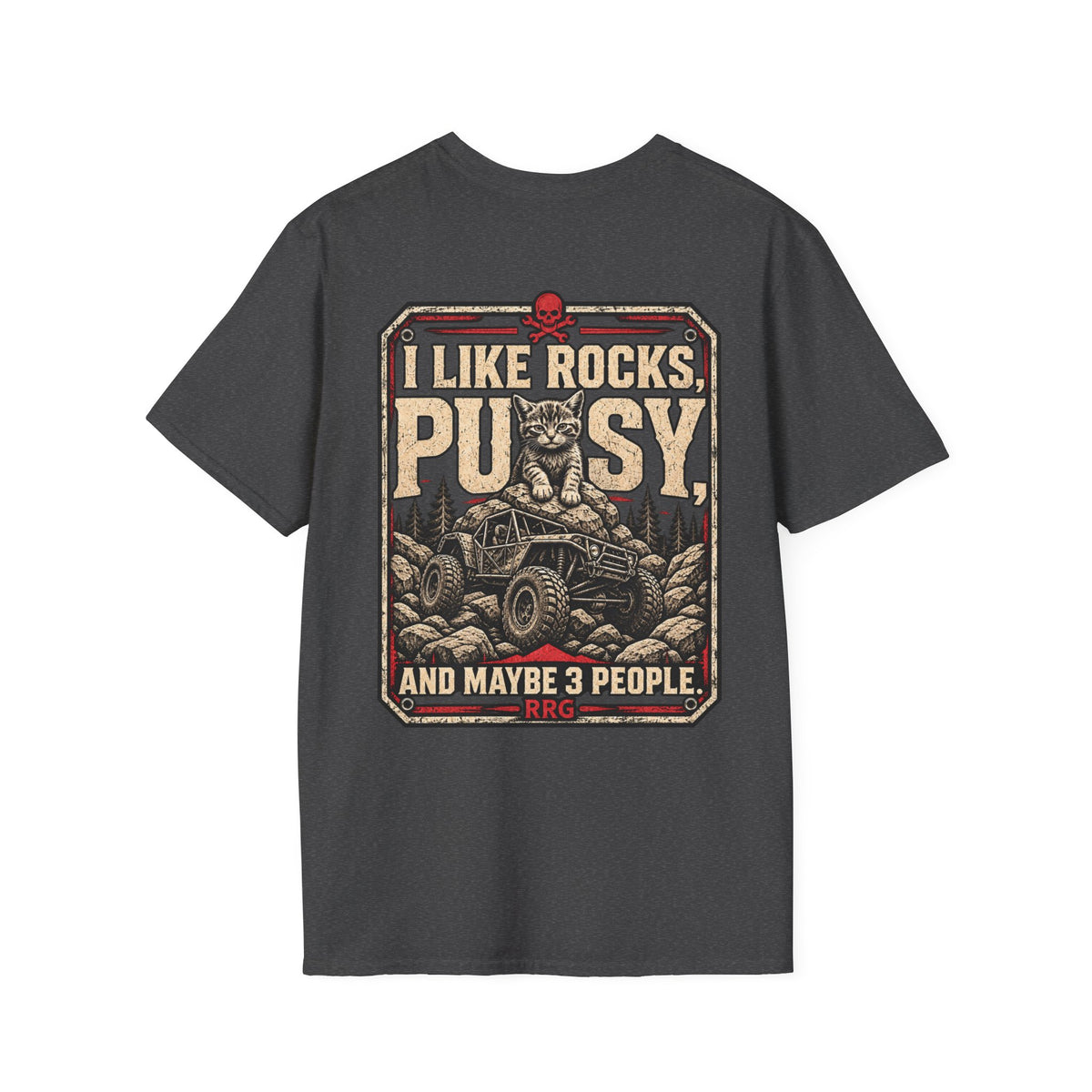 I Like Rocks, Pus*y, and Maybe 3 People T-shirt