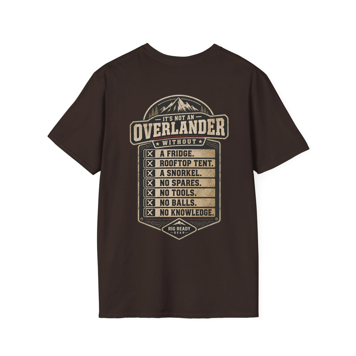 It's Not an Overlander Without... T-shirt