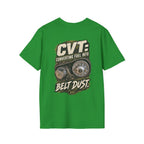 CVT: Converting Fuel Into Belt Dust T-shirt