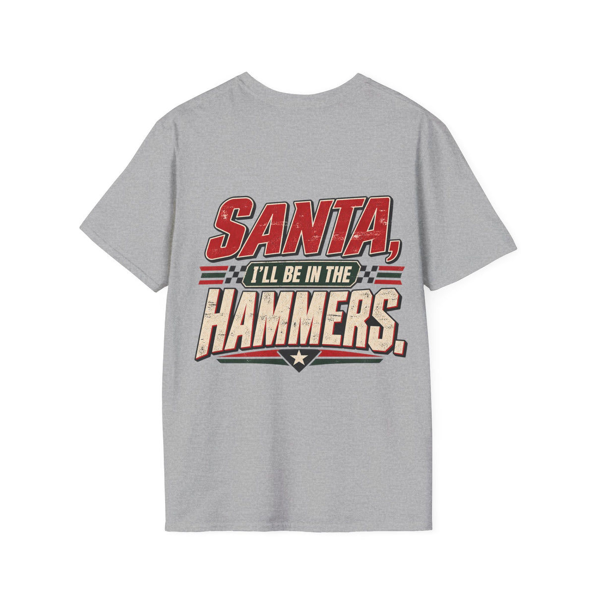 Santa, I’ll Be in the Hammers T-Shirt