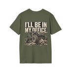 I'LL BE IN MY OFFICE. T-shirt