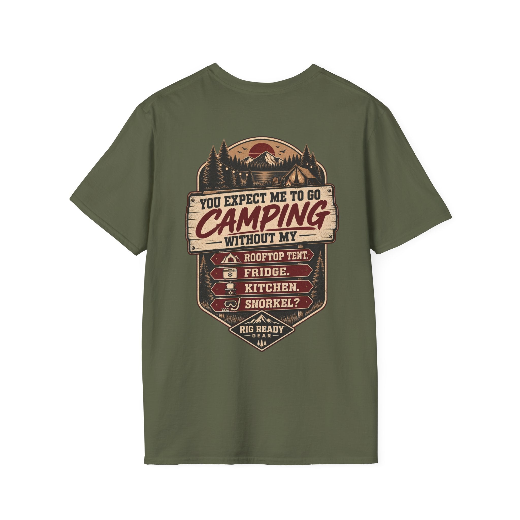 You Expect Me to Go Camping Without My Rooftop Tent? T-shirt
