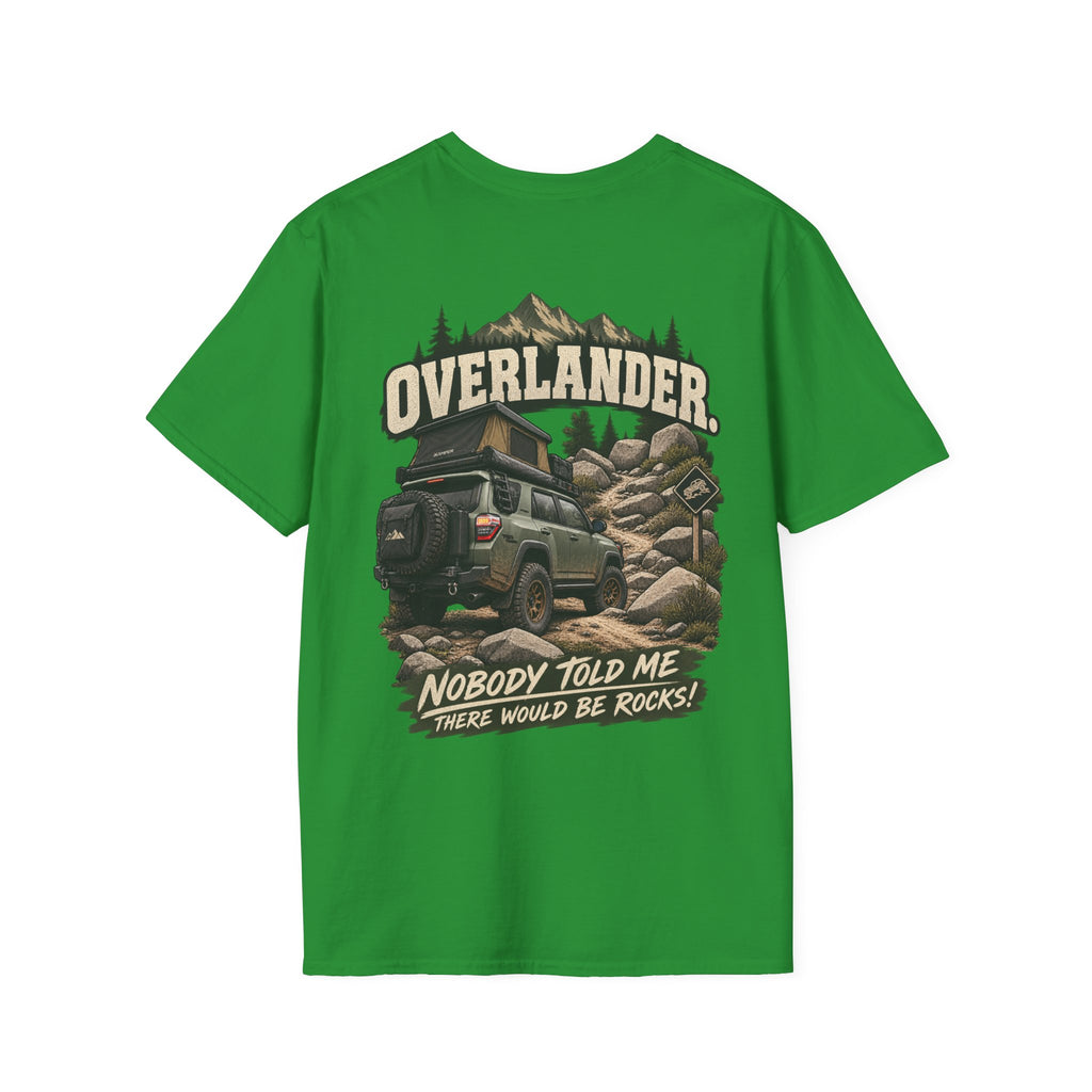 Overlander. Nobody Told Me There Would Be Rocks! T-shirt