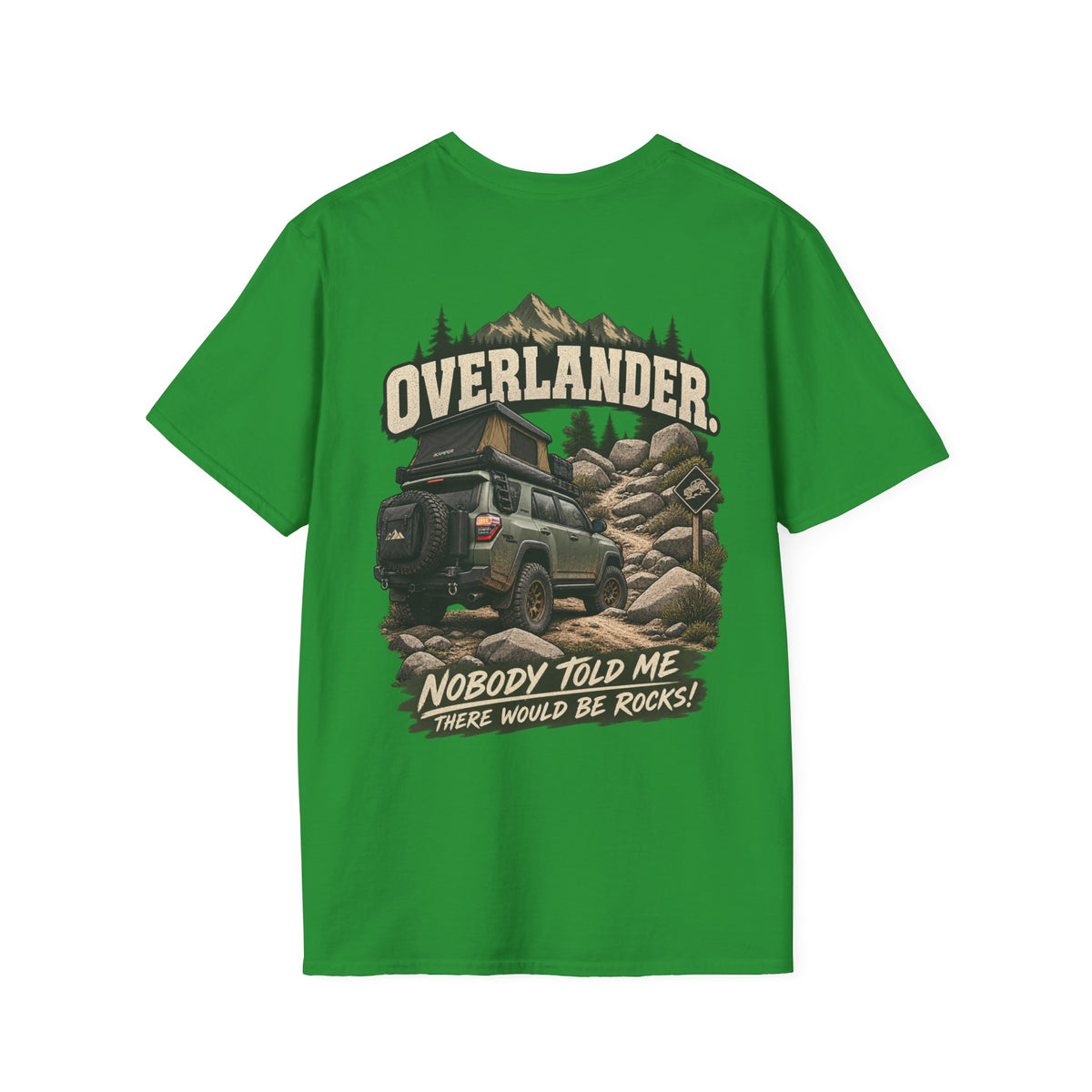 Overlander. Nobody Told Me There Would Be Rocks! T-shirt