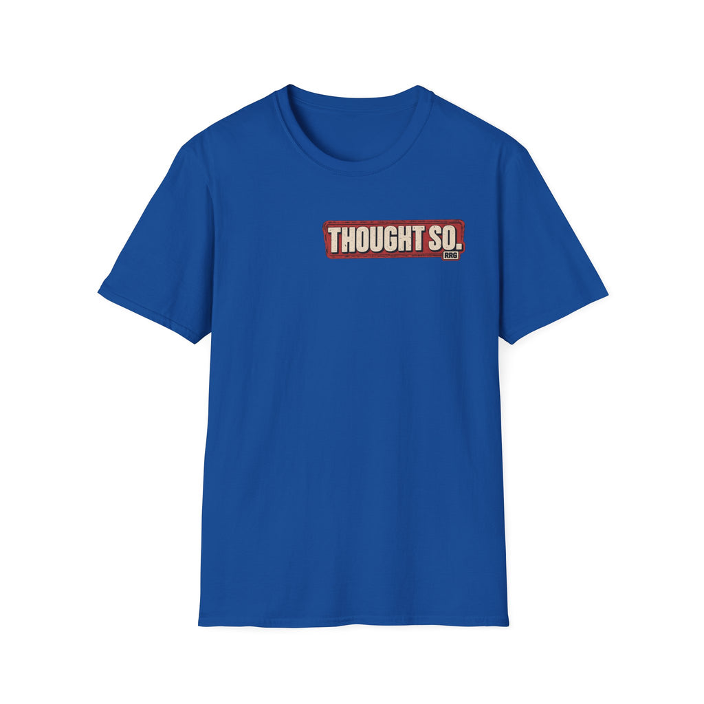 When Did You Ever Need a Snorkel? — Thought So T-Shirt