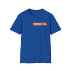 When Did You Ever Need a Snorkel? — Thought So T-Shirt
