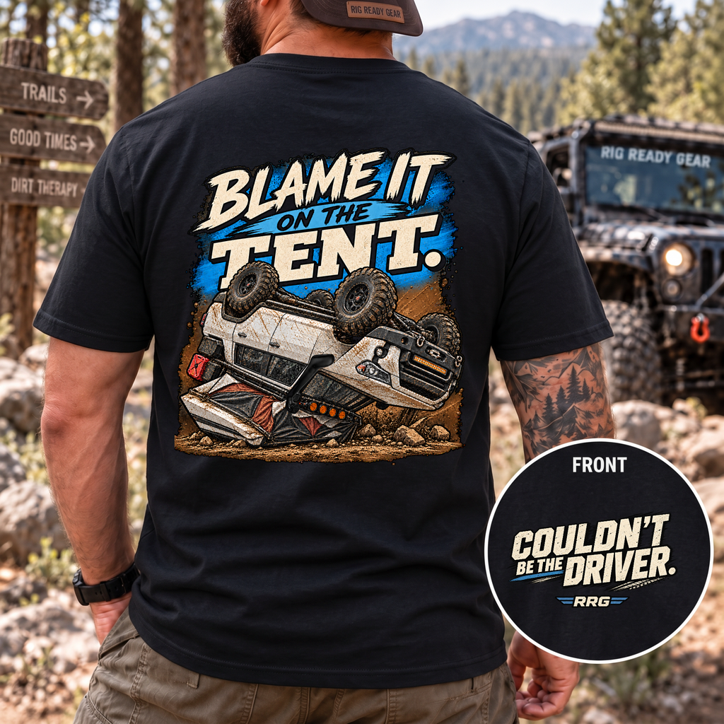 Blame It on the Tent. T-shirt