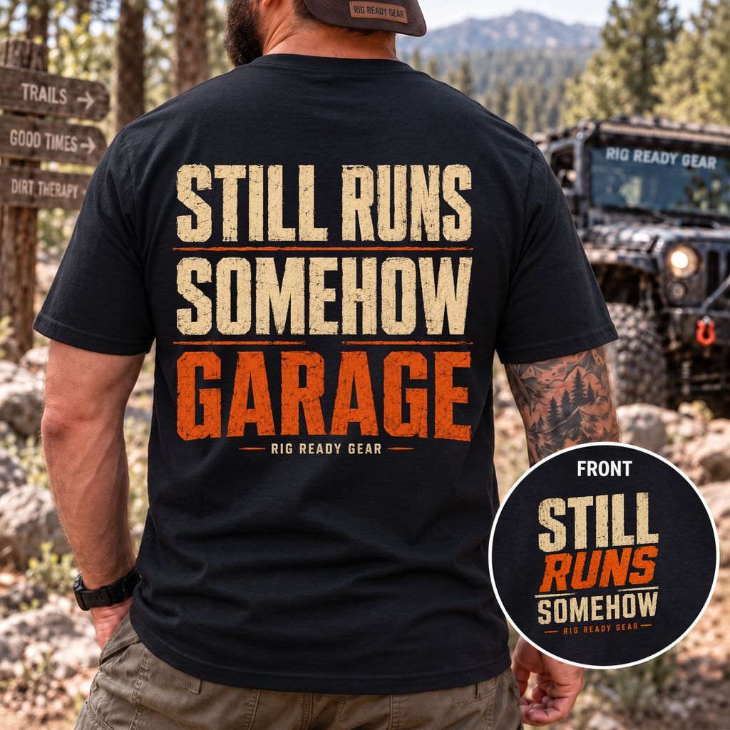 Still Runs Somehow — Garage Built T-Shirt